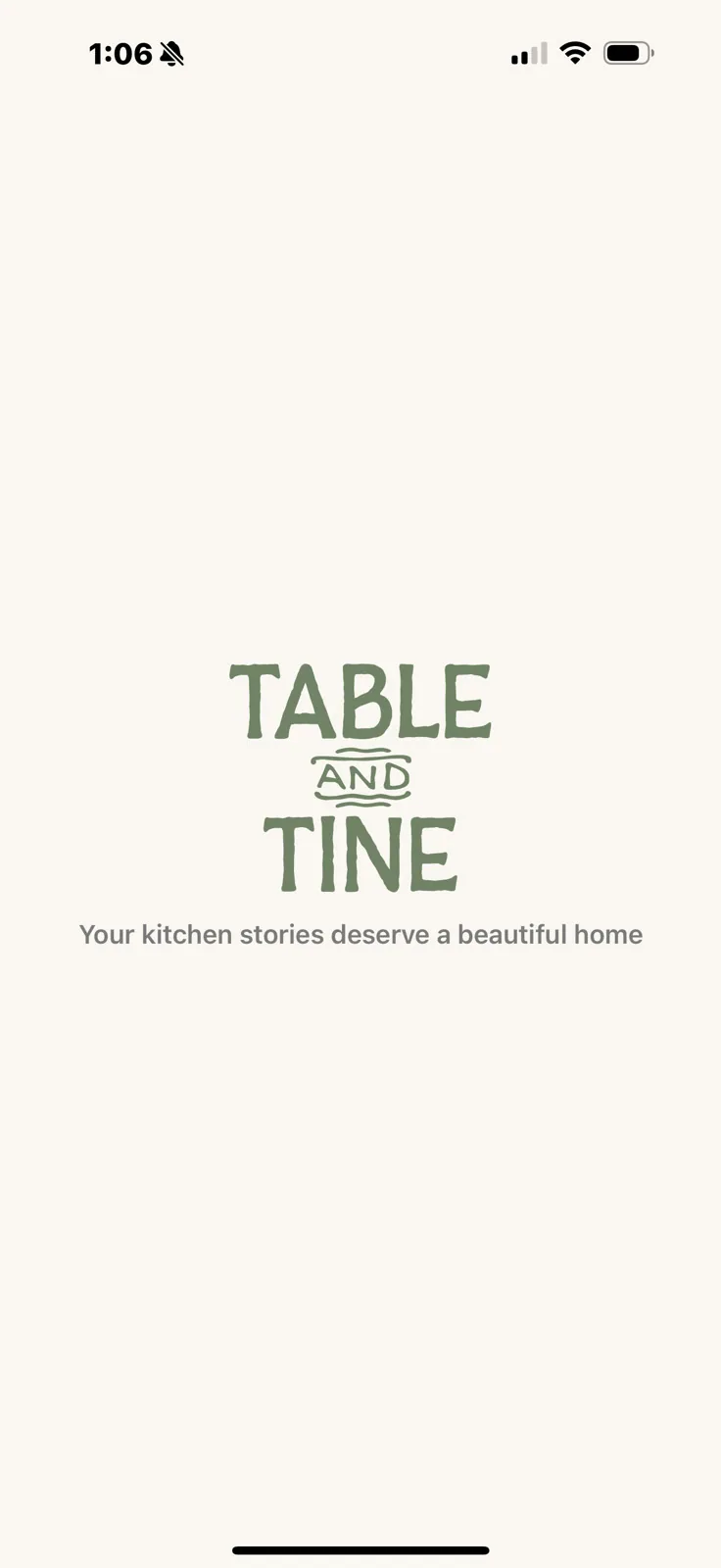 Table & Tine launch screen: the wordmark over the line, your kitchen stories deserve a beautiful home